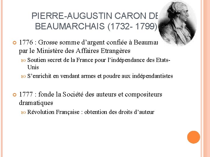 PIERRE-AUGUSTIN CARON DE BEAUMARCHAIS (1732 - 1799) 1776 : Grosse somme d’argent confiée à