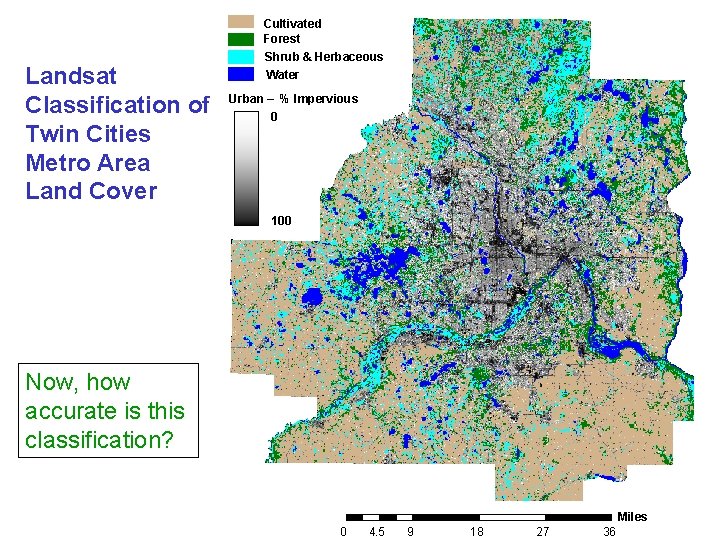 Landsat Classification of Twin Cities Metro Area Land Cover Cultivated Forest Shrub & Herbaceous