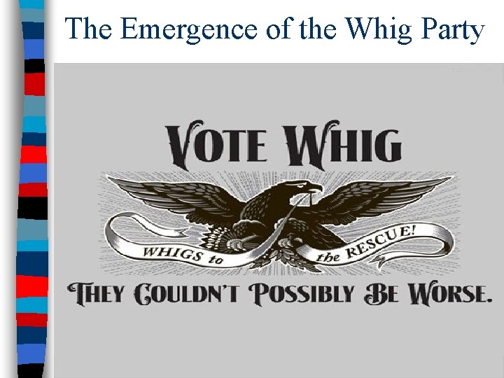 The Emergence of the Whig Party 