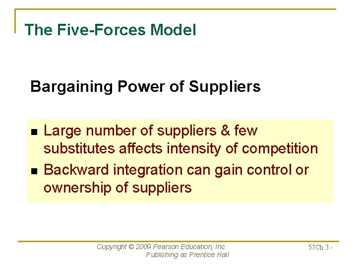 The Five-Forces Model Bargaining Power of Suppliers n n Large number of suppliers &