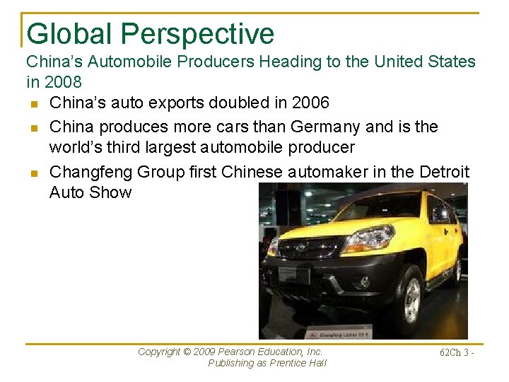 Global Perspective China’s Automobile Producers Heading to the United States in 2008 n China’s
