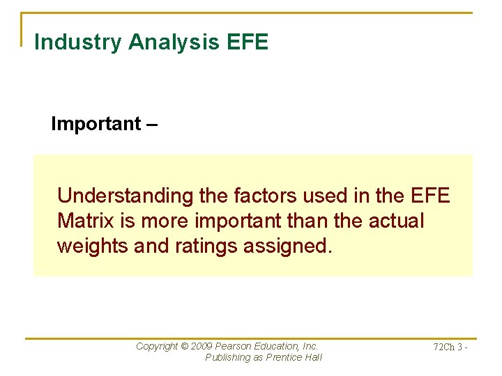 Industry Analysis EFE Important – Understanding the factors used in the EFE Matrix is