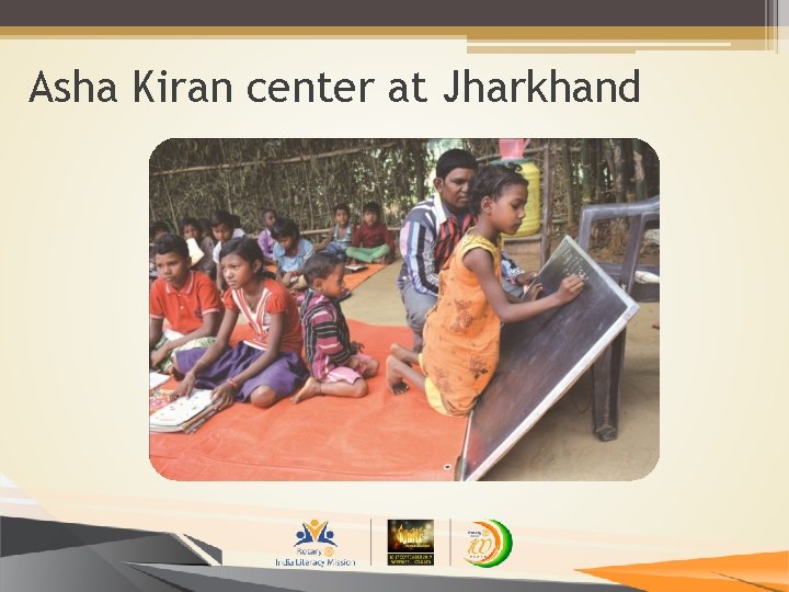 Asha Kiran center at Jharkhand 