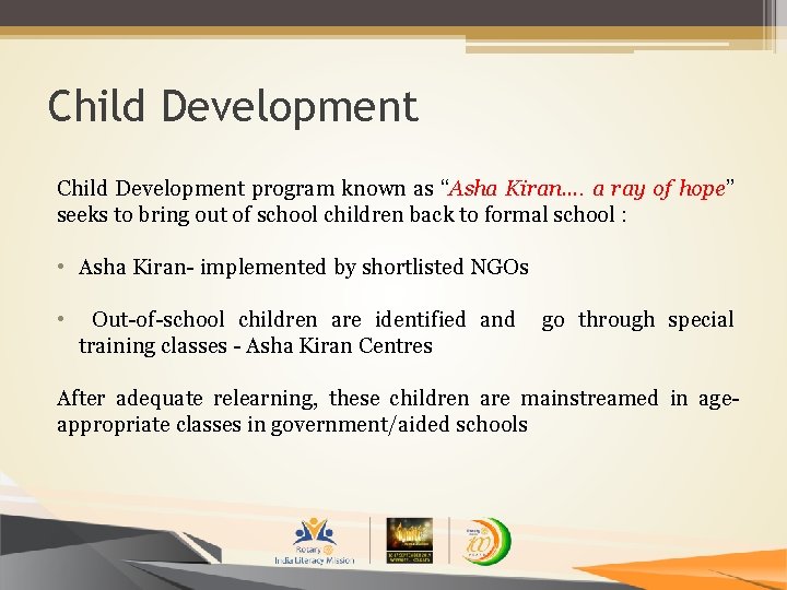 Child Development program known as “Asha Kiran…. a ray of hope” seeks to bring