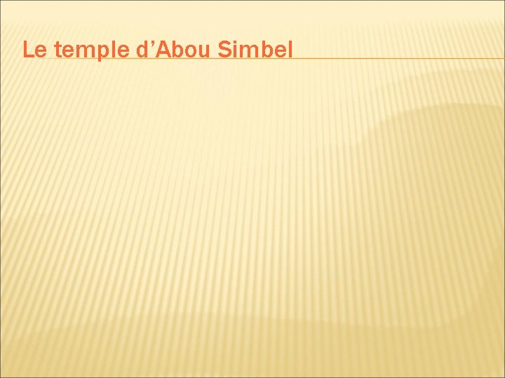 Le temple d’Abou Simbel 