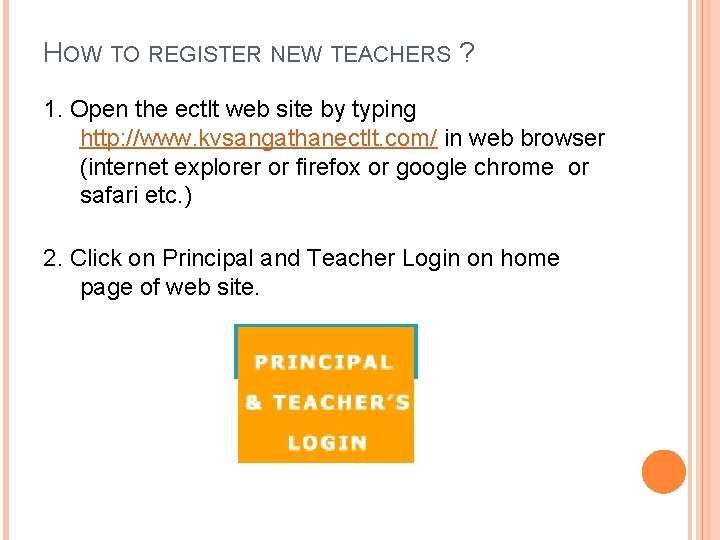 HOW TO REGISTER NEW TEACHERS ? 1. Open the ectlt web site by typing