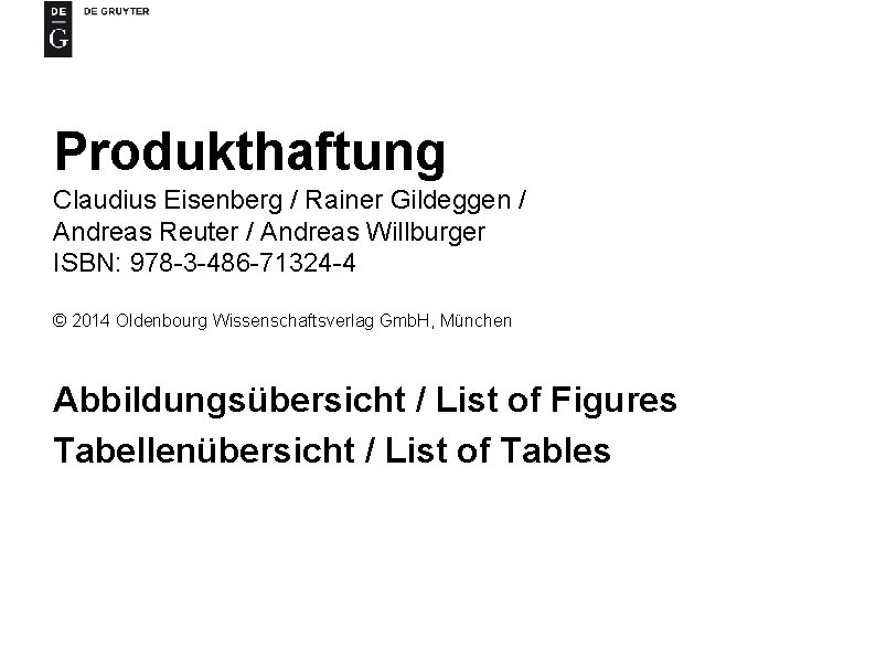 Produkthaftung Claudius Eisenberg / Rainer Gildeggen / Andreas Reuter / Andreas Willburger ISBN: 978