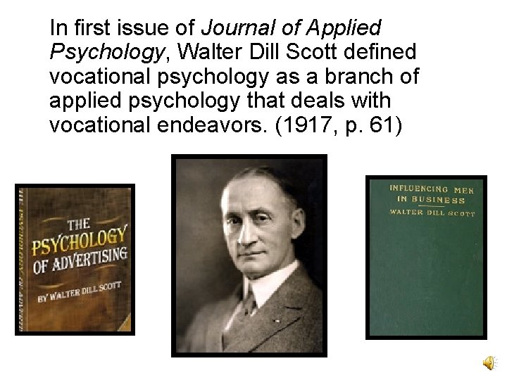 In first issue of Journal of Applied Psychology, Walter Dill Scott defined vocational psychology