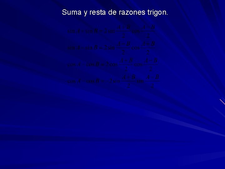 Suma y resta de razones trigon. 