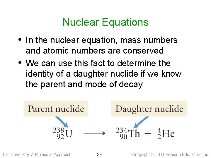 Nuclear Equations • In the nuclear equation, mass numbers • and atomic numbers are