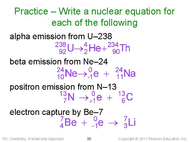 Practice – Write a nuclear equation for each of the following alpha emission from