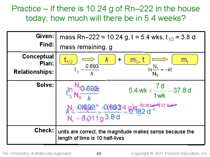 Practice – If there is 10. 24 g of Rn– 222 in the house
