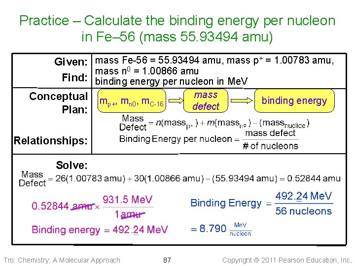Practice – Calculate the binding energy per nucleon in Fe– 56 (mass 55. 93494