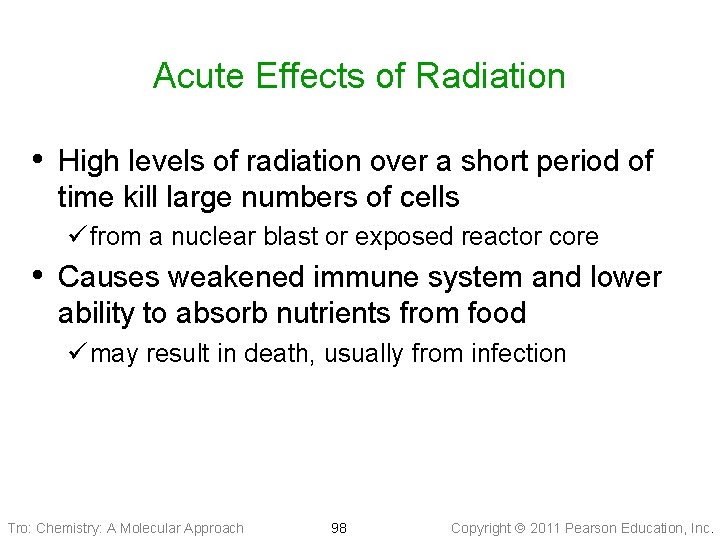 Acute Effects of Radiation • High levels of radiation over a short period of