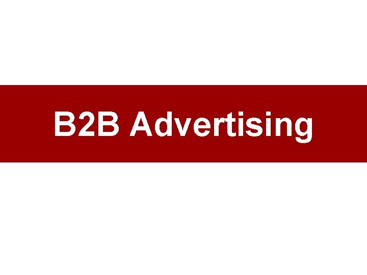 B 2 B Advertising 