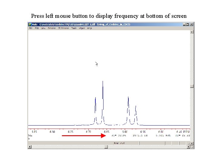 Press left mouse button to display frequency at bottom of screen 