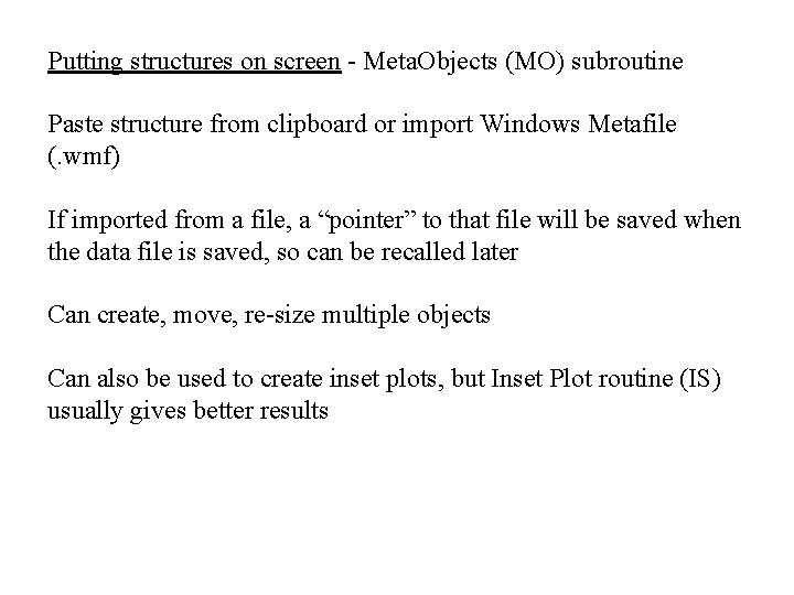 Putting structures on screen - Meta. Objects (MO) subroutine Paste structure from clipboard or