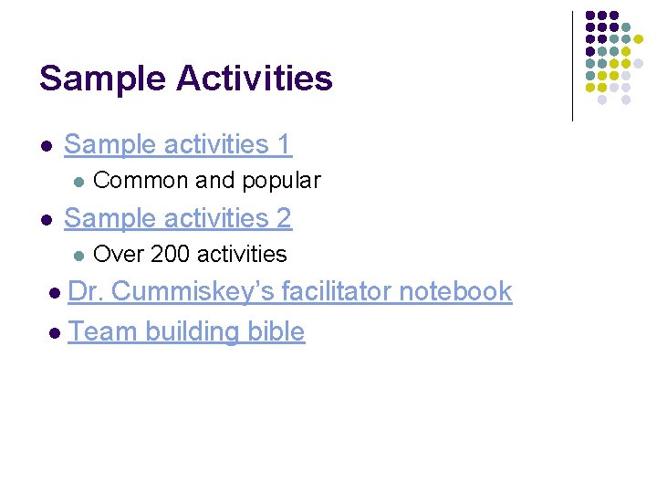 Sample Activities l Sample activities 1 l l Common and popular Sample activities 2