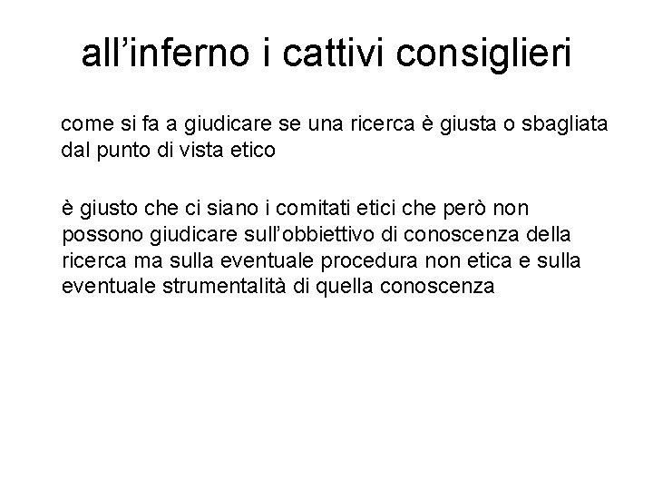 all’inferno i cattivi consiglieri come si fa a giudicare se una ricerca è giusta