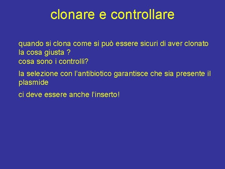 clonare e controllare quando si clona come si può essere sicuri di aver clonato