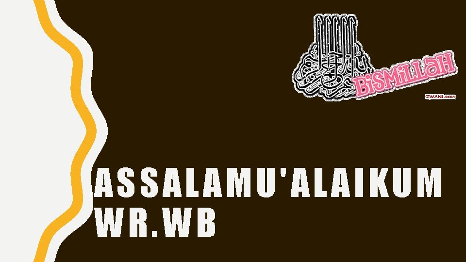 ASSALAMU'ALAIKUM WR. WB 