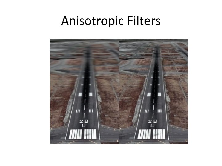 Anisotropic Filters 