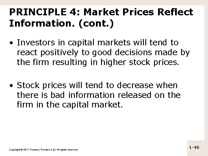 PRINCIPLE 4: Market Prices Reflect Information. (cont. ) • Investors in capital markets will