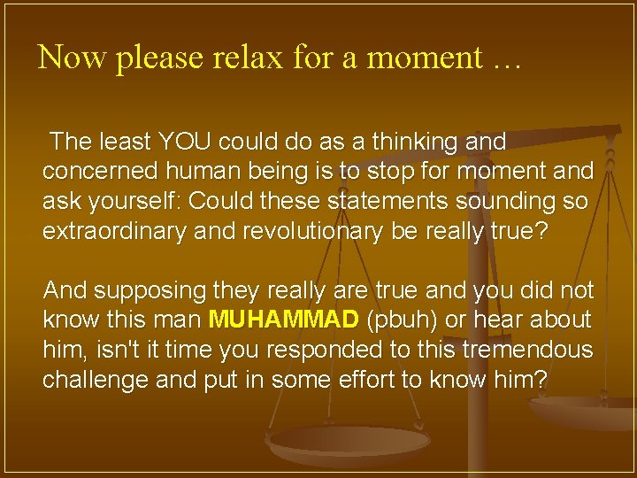 Now please relax for a moment … The least YOU could do as a