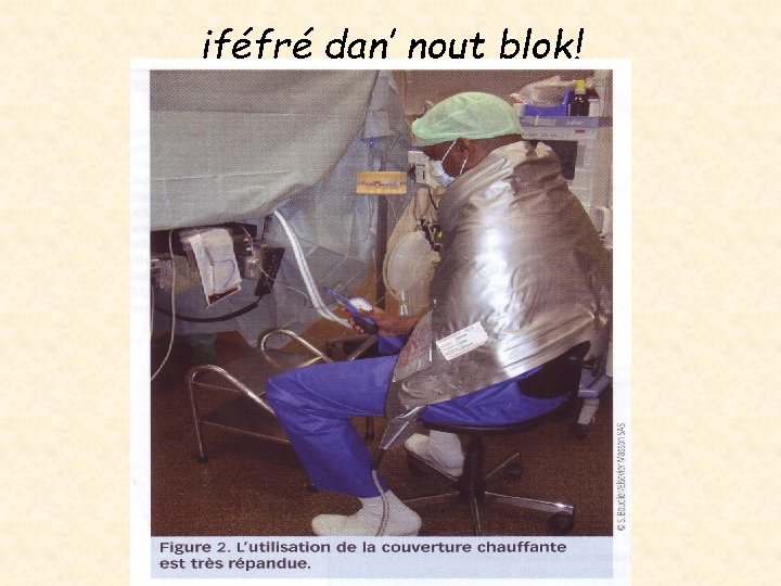 iféfré dan’ nout blok! 