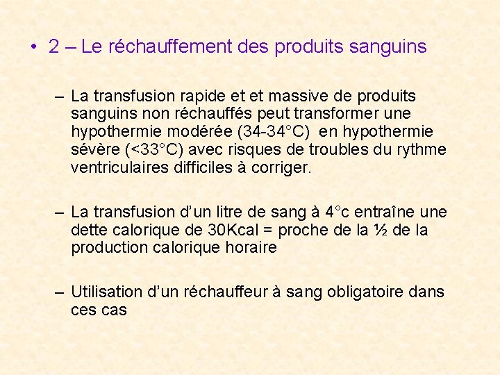  • 2 – Le réchauffement des produits sanguins – La transfusion rapide et