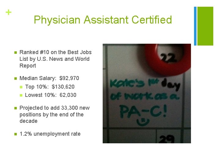 + Physician Assistant Certified n Ranked #10 on the Best Jobs List by U.