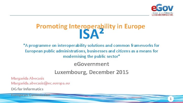 Promoting Interoperability in Europe ISA² "A programme on interoperability solutions and common frameworks for