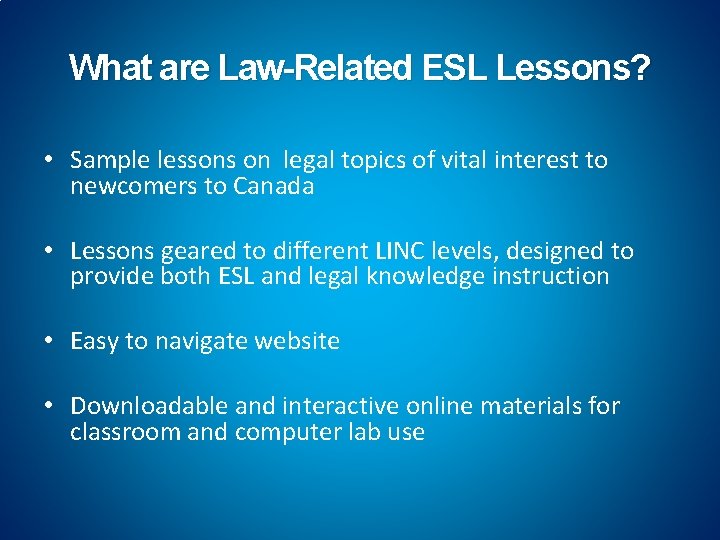 What are Law-Related ESL Lessons? • Sample lessons on legal topics of vital interest