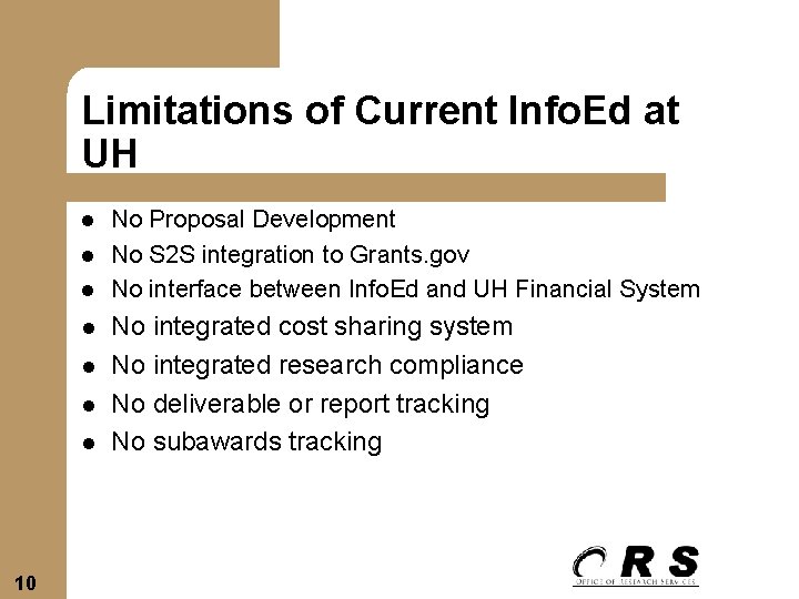Limitations of Current Info. Ed at UH l l l l 10 No Proposal