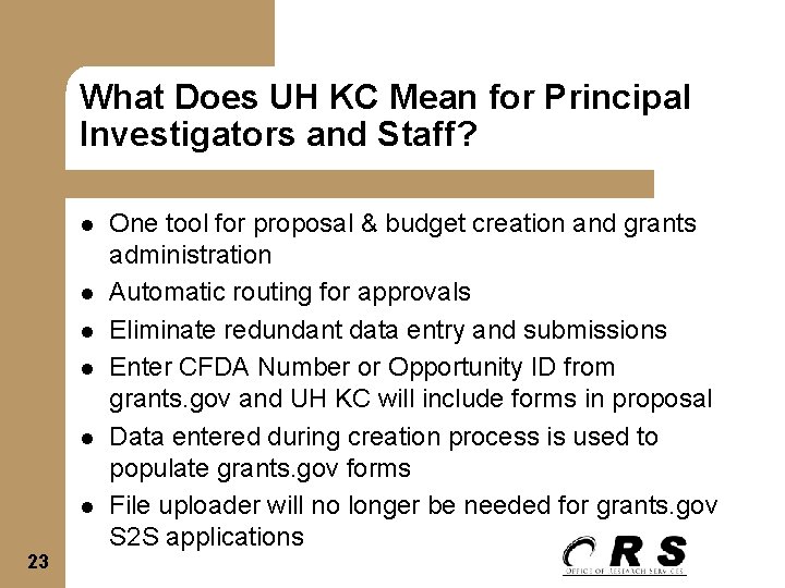 What Does UH KC Mean for Principal Investigators and Staff? l l l 23