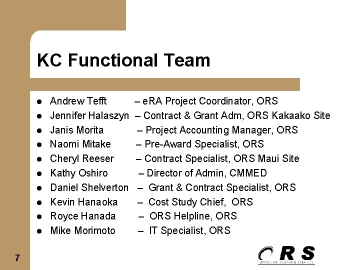 KC Functional Team l l l l l 7 Andrew Tefft – e. RA