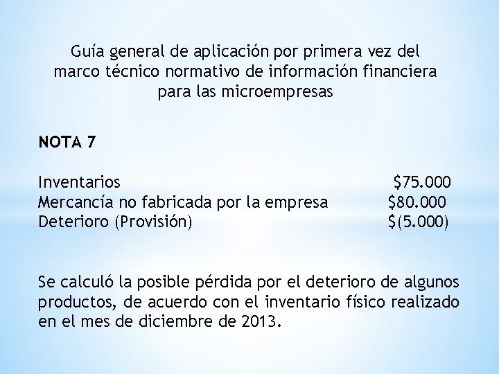 Guía general de aplicación por primera vez del marco técnico normativo de información financiera