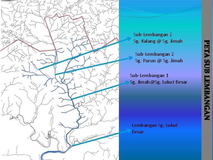 Sub-Lembangan 2 Sg. Purun @ Sg. Jimah Sub-Lembangan 1 Sg. Jimah@Sg. Lukut Besar Lembangan