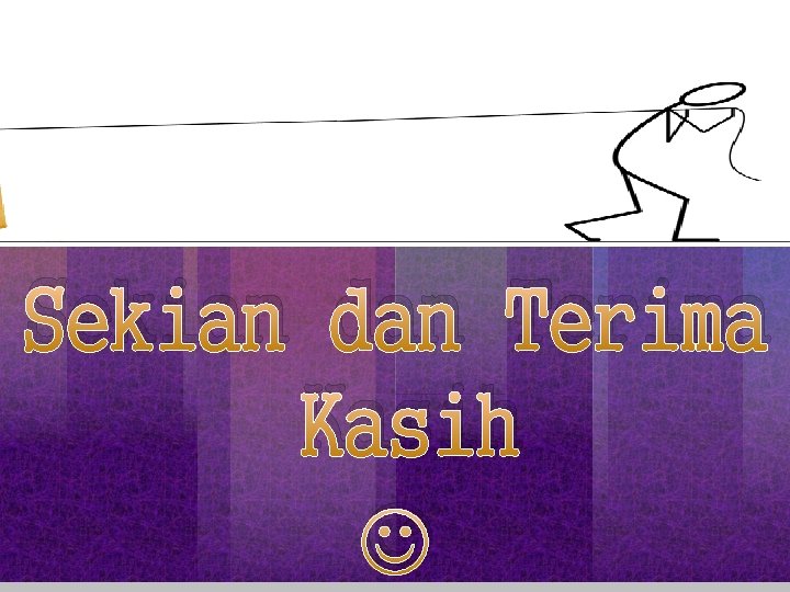 Sekian dan Terima Kasih 