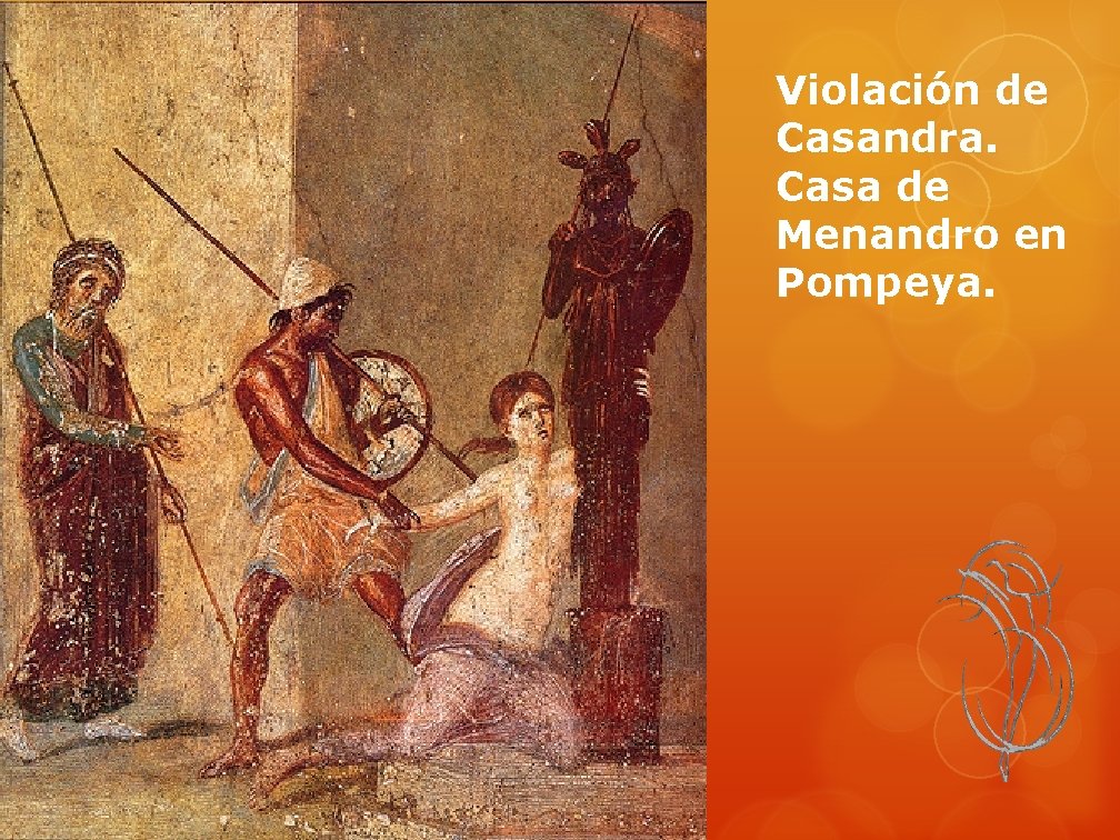 Violación de Casandra. Casa de Menandro en Pompeya. 