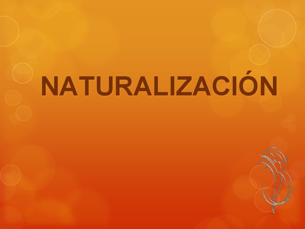 NATURALIZACIÓN 