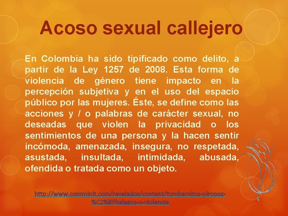 Acoso sexual callejero En Colombia ha sido tipificado como delito, a partir de la