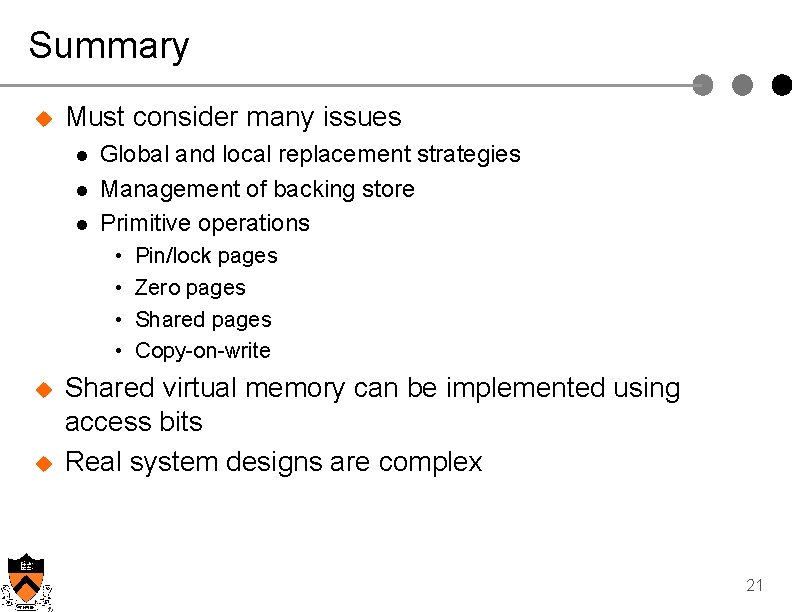 Summary u Must consider many issues l l l Global and local replacement strategies