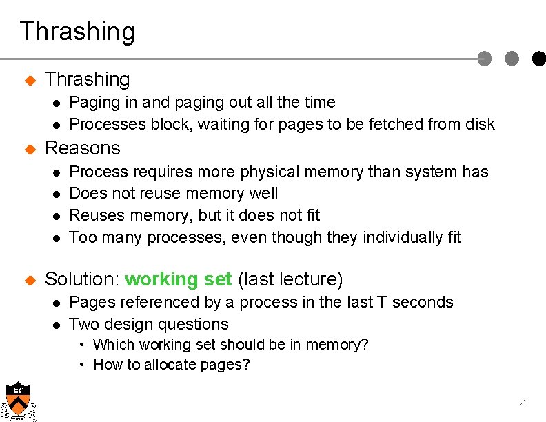 Thrashing u Thrashing l l u Reasons l l u Paging in and paging