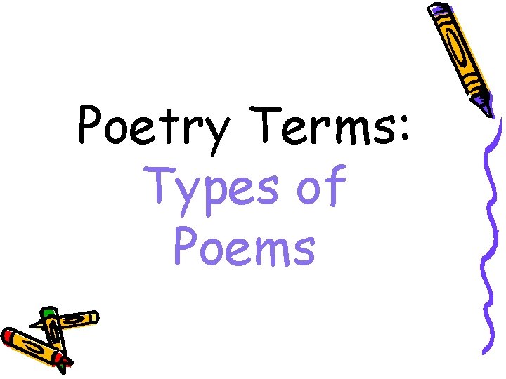 Poetry Terms: Types of Poems 