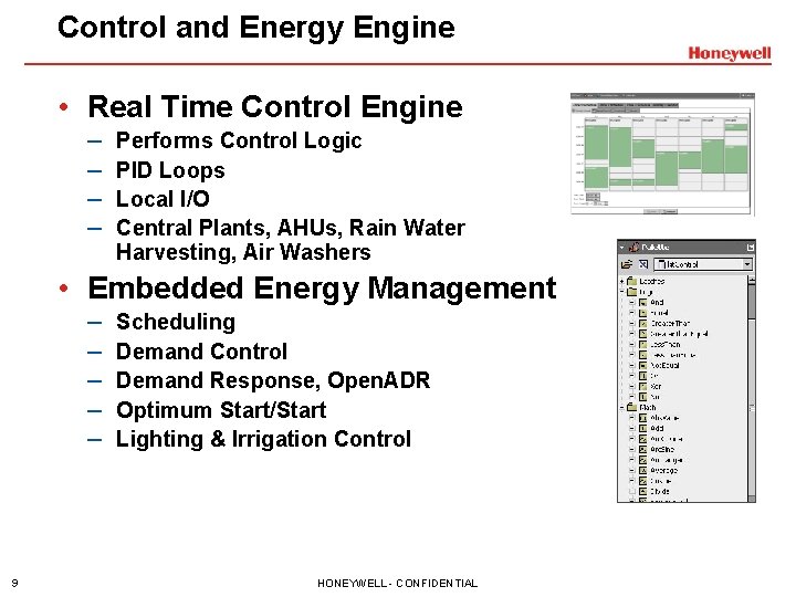 Control and Energy Engine • Real Time Control Engine – – Performs Control Logic