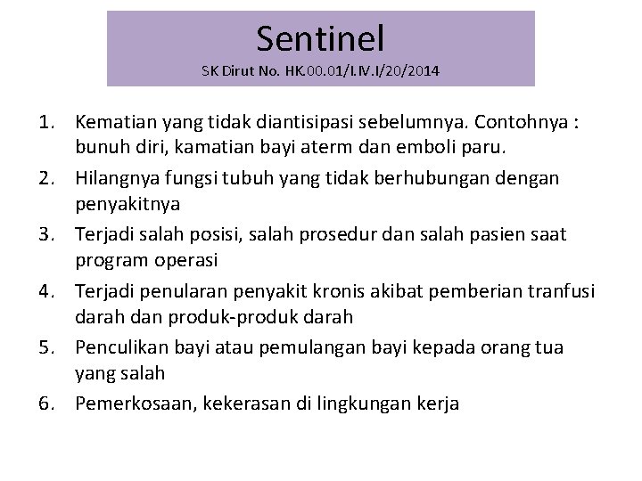 Sentinel SK Dirut No. HK. 00. 01/I. IV. I/20/2014 1. Kematian yang tidak diantisipasi