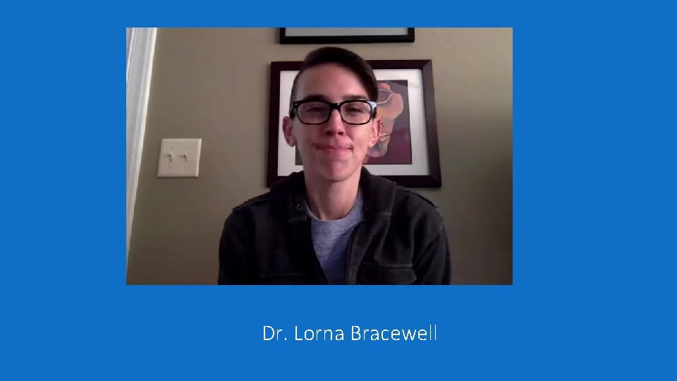 Dr. Lorna Bracewell 