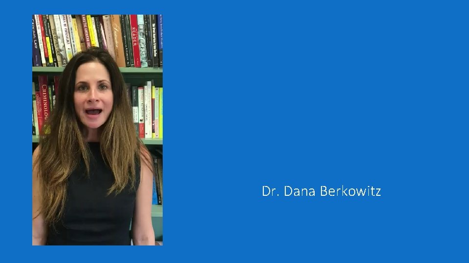 Dr. Dana Berkowitz 