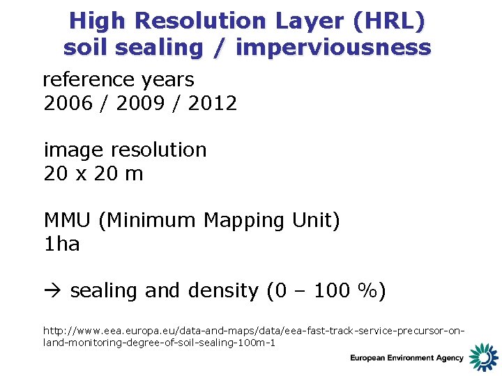 High Resolution Layer (HRL) soil sealing / imperviousness reference years 2006 / 2009 /